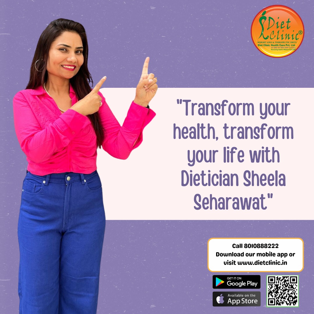 Transform your health, transform your life with Dietician Sheela Seharawat
